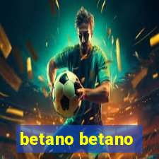 betano betano